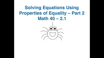 40 2.1 Solving Equations Using Properties of Equality Part 2