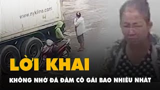 Thủ phạm giết cô gái ở Thủ Đức khai: không nhớ đã đâm nạn nhân bao nhiêu nhát