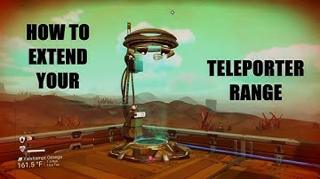 HOW TO EXTEND TELEPORTER RANGE. No Mans Sky. UPDATED VIDEO in description.