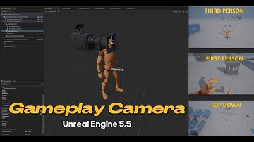 UE 5.5 The New Gameplay Camera Turorial FP-TP-TopDown Cameras