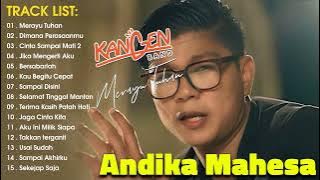 Andika Mahesa Kangen Band Full Album 2023| Merayu Tuhan, Cinta Sampai Mati, Dimana Perasaanmu