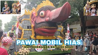 (FULL VIDEO) KARNAVAL PAWAI MOBIL HIAS, KRIYA, DAN BUDAYA (HUT DEKRANAS KE-44) - SOLO NDUWE GAWE ‼️