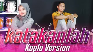 KATAKANLAH Versi Koplo - DEWI AYUNDA ( Live Music)
