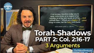 Torah Shadows (Pt. 2) 3 Arguments on Colossians 2:1617