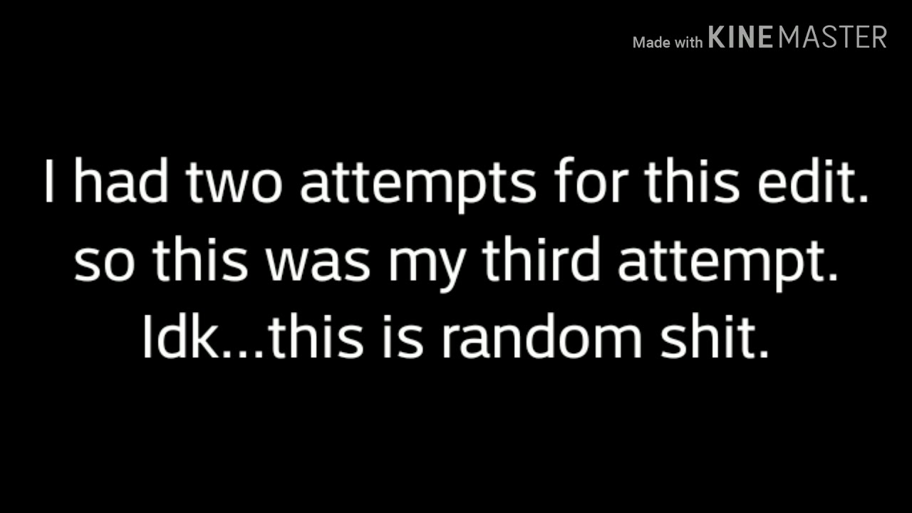Idk, a random edit I made. - YouTube