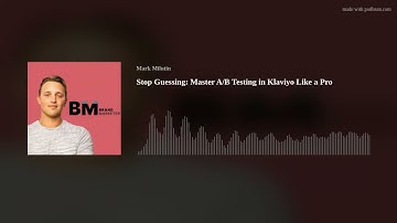 Stop Guessing: Master A/B Testing in Klaviyo Like a Pro