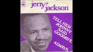 Watch Jerry Jackson Tell Her Johnny Said Goodbye video