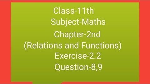 Class-11th !! Chapter-2nd !! Ex-2.2 (Q8,Q9) !! NCERT Maths !! 🔥🔥🔥
