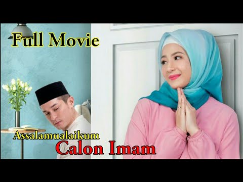 Assalamualaikum Calon Imam Full Movie YouTube