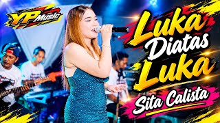 LUKA DIATAS LUKA SITA CALISTA _ YP MUSIC KEDUNGSARI WEDDING ADI & ERMA