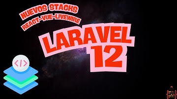 Stacks disponibles en Laravel 12: ¿Tú cuál prefieres?