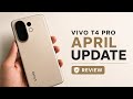 Vivo T4 Pro April Update Review 🔥 Major Bug Fixes & Faster Performance!