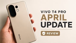Vivo T4 Pro April Update Review 🔥 Major Bug Fixes & Faster Performance!