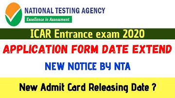 ICAR entrance exam 2020 || application form last date extend || date of download admit card