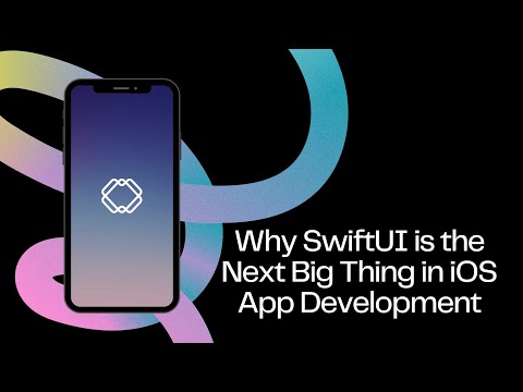 Why SwiftUI is the Next Big Thing in iOS App Development