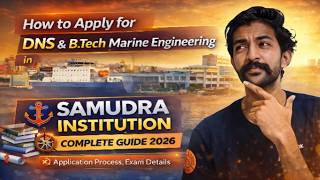 How to Apply for DNS &amp; B.Tech Marine Engineering in SAMUNDRA Institution | Admission Guide 2026