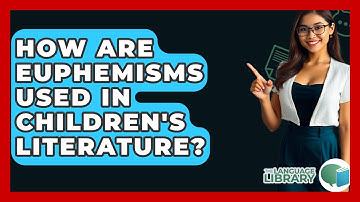 How Are Euphemisms Used In Children
