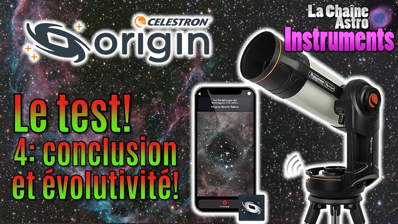 Celestron Origin : Conclusion et Evolutivité! (le test - partie 4)