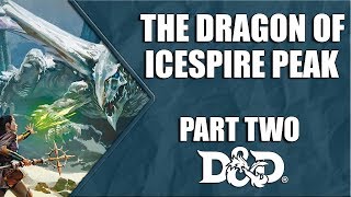 D&D Essentials Kit: The Dragon of Icespire Peak - Episode 02