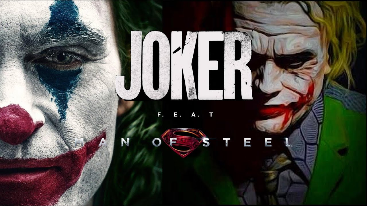Joker FEAT Man of Steel I We Are All Clowns I Mashup 2019