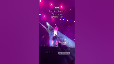Opening Konser Ariel Noah Di Makassar