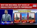 EAM Says 3 Iran Ships Cleared To Dock Only Lavan Checked In At Kochi Why Did IRIS Dena Not Dock EAM Says 3 Iran Ships Cleared To Dock Only Lavan Checked In At Kochi Why Did IRIS Dena Not Dock