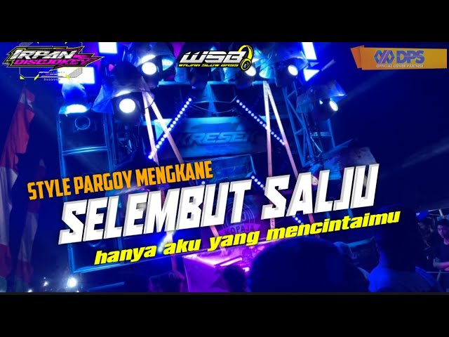 DJ SELEMBUT SALJU ( HANYA AKU YANG MENCINTAIMU ) kadang ku juga mencoba merenung STYLE PARGOY class=