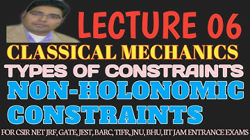 LECTURE 06 CLASSICAL MECHANICS|| NON-HOLONOMIC CONSTRAINTS|| LAGRANGIAN DYNAMICS