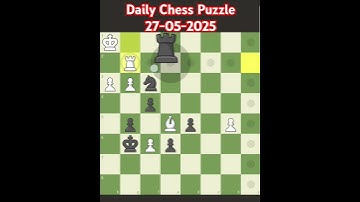Daily Chess Puzzle Solution from chess.com 27-05-2025. Amazing Knight and Rook combined attack