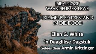 Die Mens se Toestand in die Dood | Junie 18 | Die Geloof Waardeur Ek Lewe | Ellen White | Ep. 169