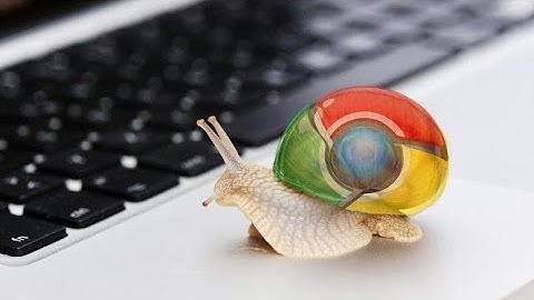 Porque google chrome es lento en mi pc