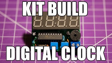 Kit Build: Digital Clock