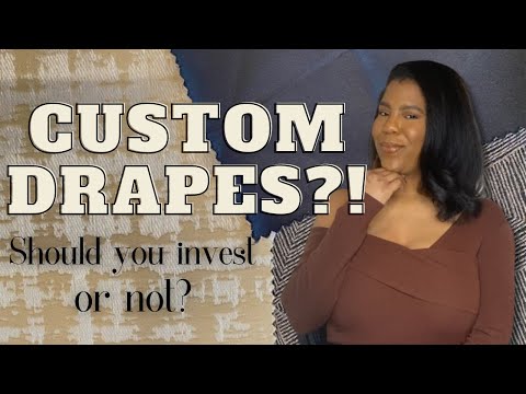 Custom Drapes | Why you should invest | Care Tips