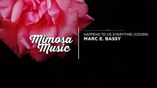 Marc E. Bassy - Happens To Us Everytime (CHILI'S COVER)