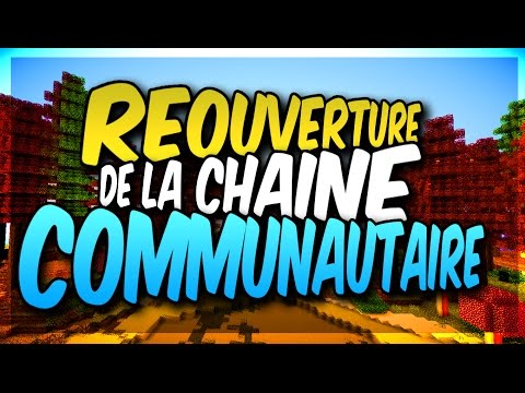 RÉOUVERTURE DE MA CHAINE COMMUNAUTAIRE ! - RÉOUVERTURE DE MA CHAINE COMMUNAUTAIRE !