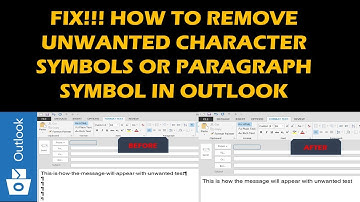 FIX!!! HOW TO REMOVE UNWANTED CHARACTER SYMBOLS OR PARAGRAPH SYMBOL IN OUTLOOK