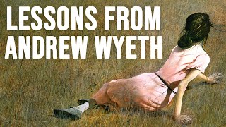 What Made ANDREW WYETH a GREAT Painter