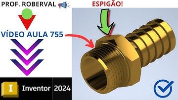 Aula 755 - Modelamento do Espigão 1BSP com Rosca Modelada no Inventor 2024