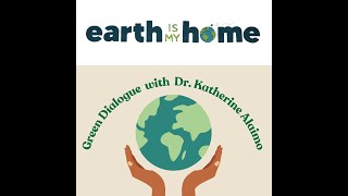 Green Dialogue: MSU Initiative - “Earth is My Home”