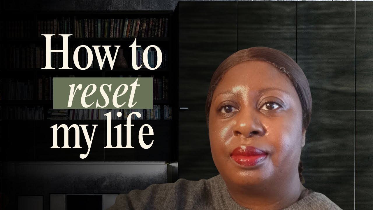 How to reset my life