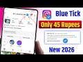 Instagram Blue Tick 45 Rupees Offer | Instagram Blue Tick Kaise Lagaye 2025 New Update | Instagram🔵