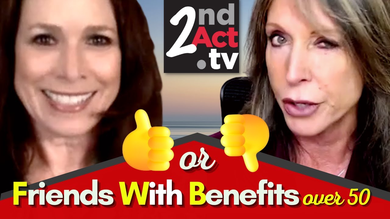 Friends with Benefits Over 50 Can FWB REALLY Work? Top FWB Rules and What (Some) Women Think!