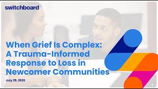 When Grief Is Complex: A Trauma-Informed Response to Loss in Newcomer Communities