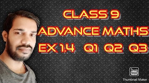 class 9 advance maths lesson 1 part 7 Ex 1.4  Q1 Q2 Q3