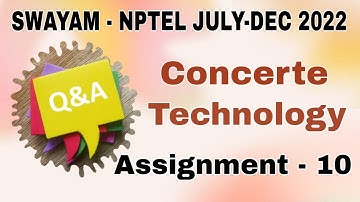 #assignment -10 | Week-10 | Advanced Concrete Technology  NPTEL I July-Dec 2022