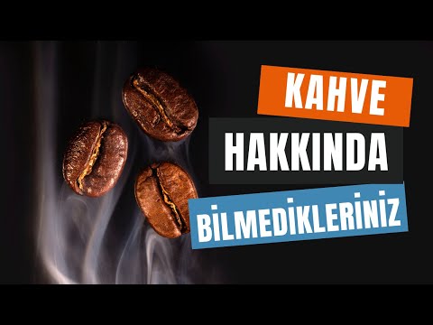 Video: Kahve Hakkında En önemli 7 Gerçek