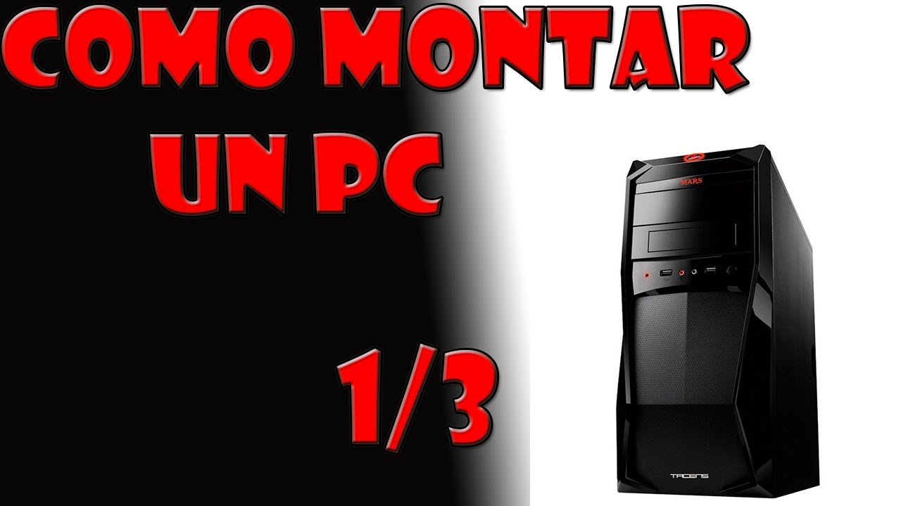 COMO MONTAR UN PC 1/3 | ImSlimp