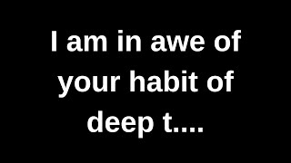Download Lagu I am in awe of your habit of deep t........ current thoughts and feelings channeled message MP3