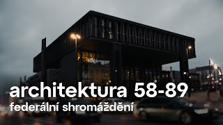 Architektura 58-89: Federální shromáždění