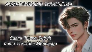 [ASMR Husband Indonesia] Suami Bangunin Kamu Yang Tertidur di Sofa [Husband Roleplay]